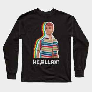 Hi Allan Barbie Long Sleeve T-Shirt